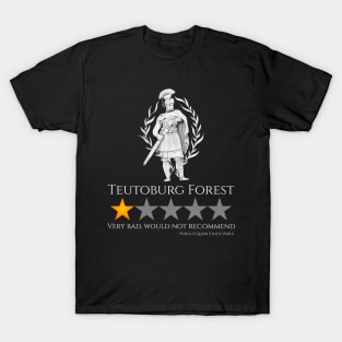 Ancient Rome History Meme - Teutoburg Forest - Roman Legionary T-Shirt